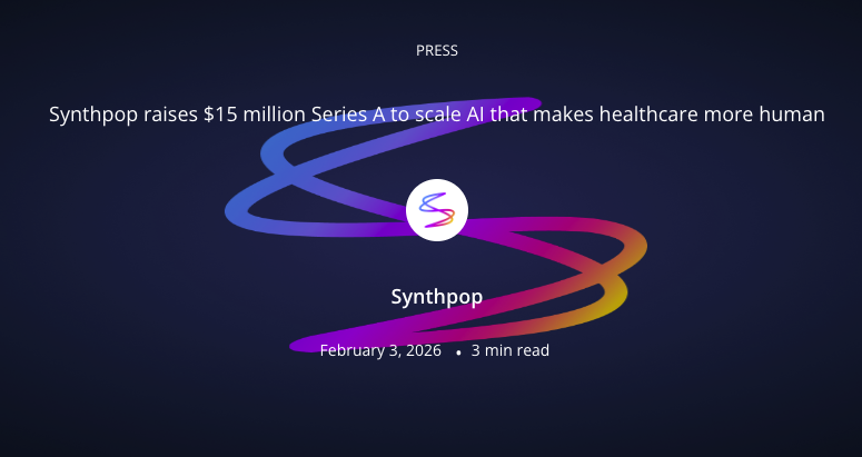 Synthpop (healthtech) raises $15M Series A